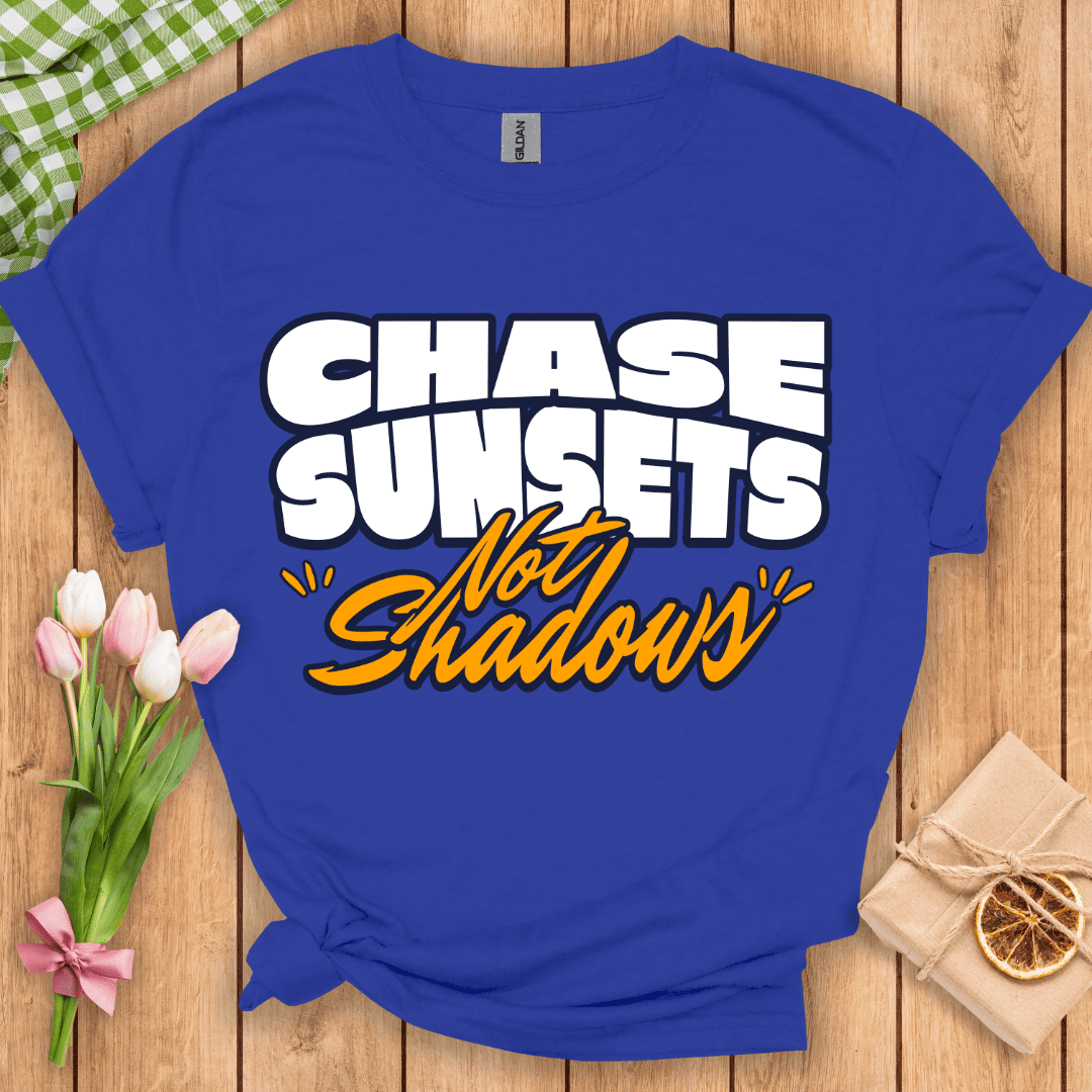 Chase Sunsets Not Shadows Unisex Tee
